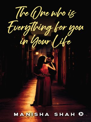 cover image of The one Who Is Everything For You In Your Life